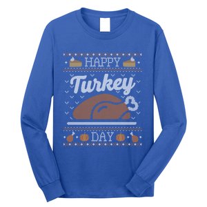 Ugly Thanksgiving Funny Happy Turkey Day Gift Long Sleeve Shirt