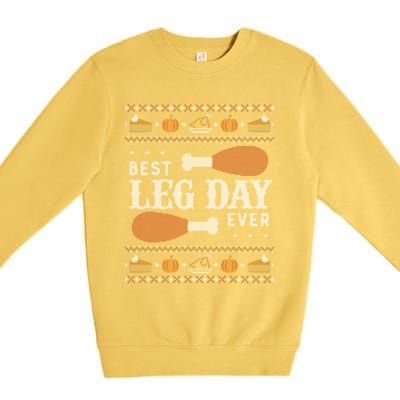 Ugly Thanksgiving Funny Best Leg Day Cool Gift Cool Gift Premium Crewneck Sweatshirt