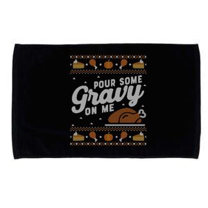 Ugly Thanksgiving Funny Pour Gravy On Me Cute Gift Cute Gift Microfiber Hand Towel