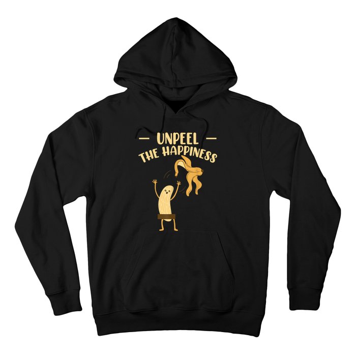 Unpeel The Happiness Fruit Lover Funny Banana Hoodie