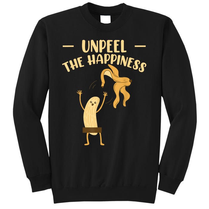 Unpeel The Happiness Fruit Lover Funny Banana Sweatshirt