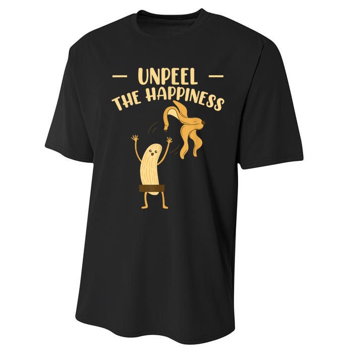 Unpeel The Happiness Fruit Lover Funny Banana Performance Sprint T-Shirt