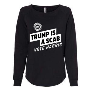 Uaw Trump Is A Scab Vote Harris Womens California Wash Sweatshirt