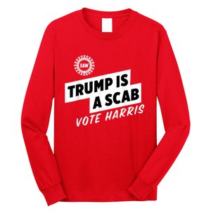 Uaw Trump Is A Scab Vote Harris Long Sleeve Shirt