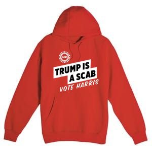 Uaw Trump Is A Scab Vote Harris Premium Pullover Hoodie