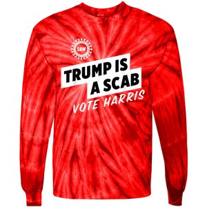 Uaw Trump Is A Scab Vote Harris Tie-Dye Long Sleeve Shirt