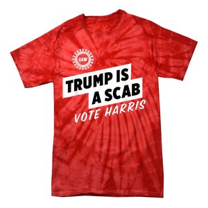 Uaw Trump Is A Scab Vote Harris Tie-Dye T-Shirt