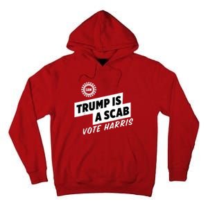 Uaw Trump Is A Scab Vote Harris Tall Hoodie