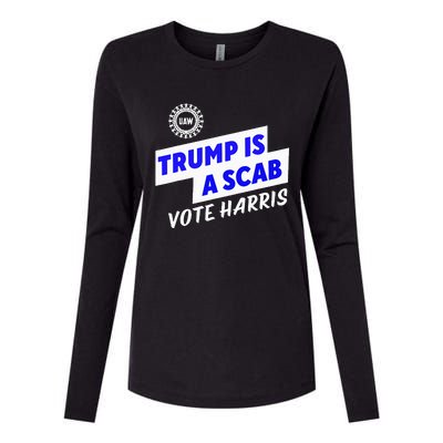 Uaw Trump Is A Scab Vote Harris Walz Womens Cotton Relaxed Long Sleeve T-Shirt