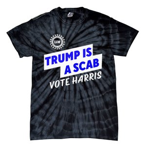 Uaw Trump Is A Scab Vote Harris Walz Tie-Dye T-Shirt