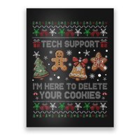 Ugly Techsupport I’M Here To Delete Your Cookies Christmas Poster