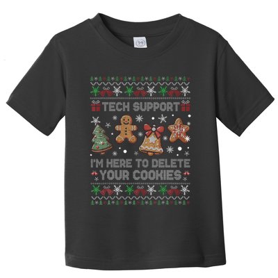 Ugly Techsupport I’M Here To Delete Your Cookies Christmas Toddler T-Shirt