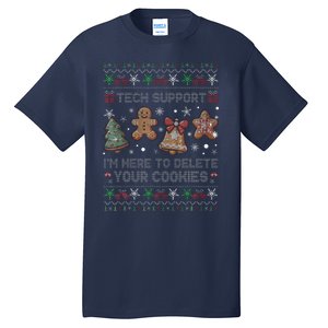 Ugly Techsupport I’M Here To Delete Your Cookies Christmas Tall T-Shirt