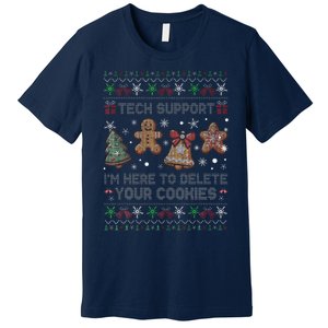 Ugly Techsupport I’M Here To Delete Your Cookies Christmas Premium T-Shirt