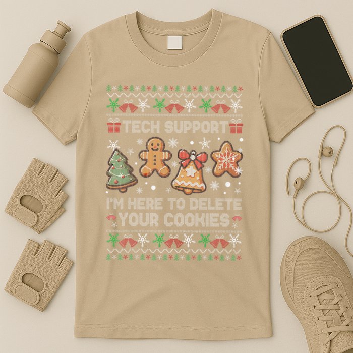 Ugly Techsupport I’M Here To Delete Your Cookies Christmas T-Shirt