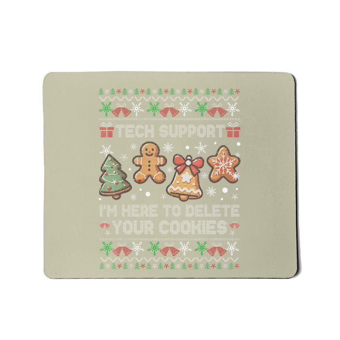 Ugly Techsupport I’M Here To Delete Your Cookies Christmas Mousepad