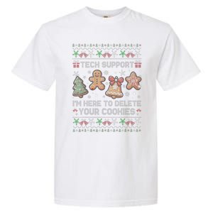 Ugly Techsupport I’M Here To Delete Your Cookies Christmas Garment-Dyed Heavyweight T-Shirt