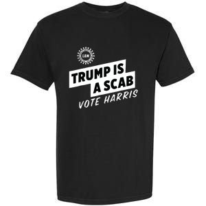 Uaw Trump Is A Scab Vote Harris Garment-Dyed Heavyweight T-Shirt