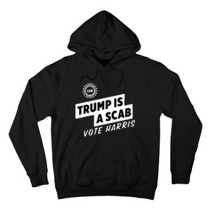 Uaw Trump Is A Scab Vote Harris Hoodie