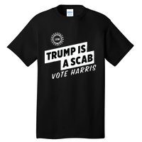 Uaw Trump Is A Scab Vote Harris Tall T-Shirt