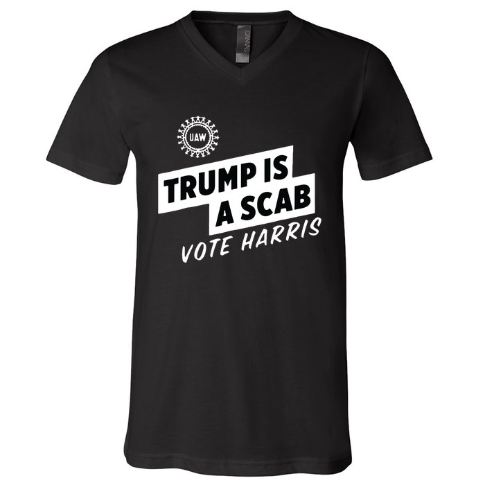 Uaw Trump Is A Scab Vote Harris V-Neck T-Shirt