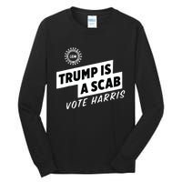 Uaw Trump Is A Scab Vote Harris Tall Long Sleeve T-Shirt