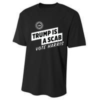 Uaw Trump Is A Scab Vote Harris Performance Sprint T-Shirt