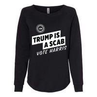 Uaw Trump Is A Scab Vote Harris Womens California Wash Sweatshirt