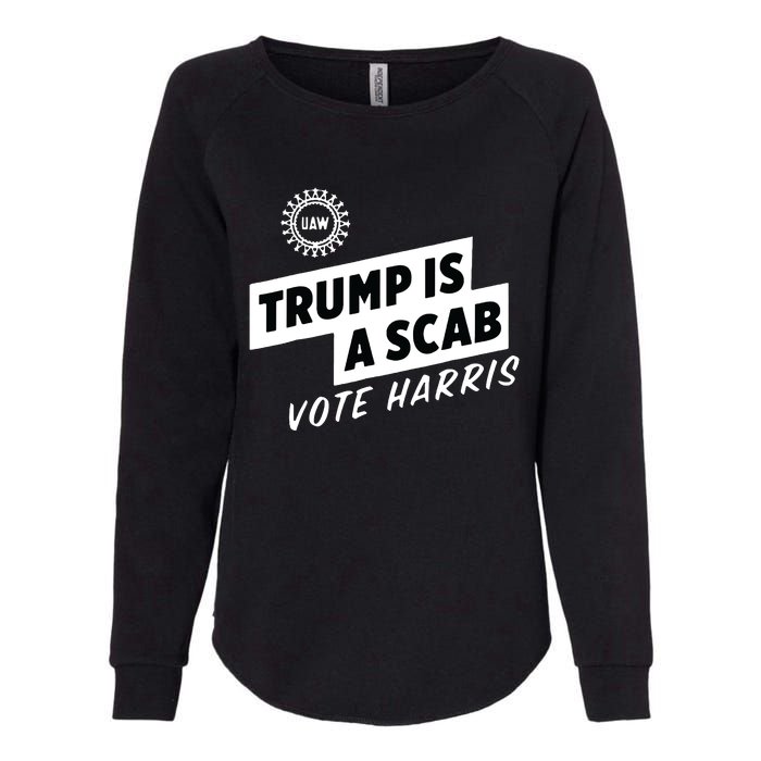 Uaw Trump Is A Scab Vote Harris Womens California Wash Sweatshirt