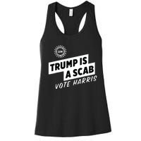 Uaw Trump Is A Scab Vote Harris Women's Racerback Tank