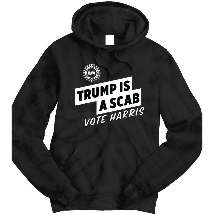 Uaw Trump Is A Scab Vote Harris Tie Dye Hoodie