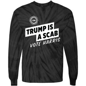 Uaw Trump Is A Scab Vote Harris Tie-Dye Long Sleeve Shirt