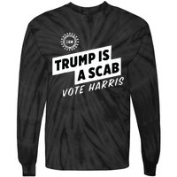 Uaw Trump Is A Scab Vote Harris Tie-Dye Long Sleeve Shirt