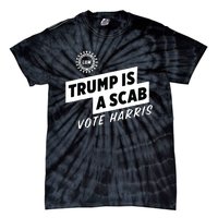 Uaw Trump Is A Scab Vote Harris Tie-Dye T-Shirt