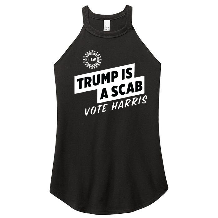 Uaw Trump Is A Scab Vote Harris Women's Perfect Tri Rocker Tank