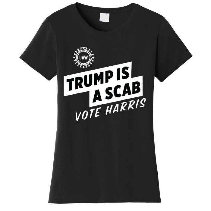 Uaw Trump Is A Scab Vote Harris Women's T-Shirt