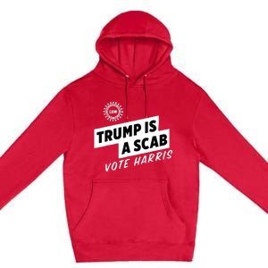 Uaw Trump Is A Scab Vote Harris Premium Pullover Hoodie