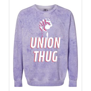 Union Thug Labor Day Union Worker Meaningful Gift Colorblast Crewneck Sweatshirt