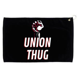 Union Thug Labor Day Union Worker Meaningful Gift Grommeted Golf Towel