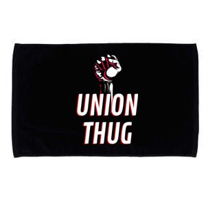 Union Thug Labor Day Union Worker Meaningful Gift Microfiber Hand Towel