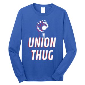 Union Thug Labor Day Union Worker Meaningful Gift Long Sleeve Shirt