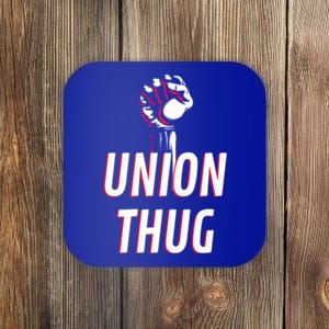 Union Thug Labor Day Union Worker Meaningful Gift Coaster