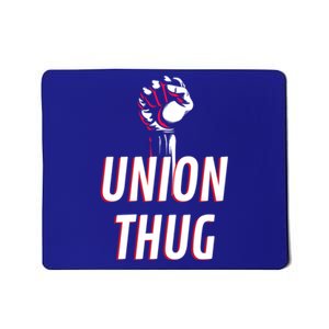 Union Thug Labor Day Union Worker Meaningful Gift Mousepad