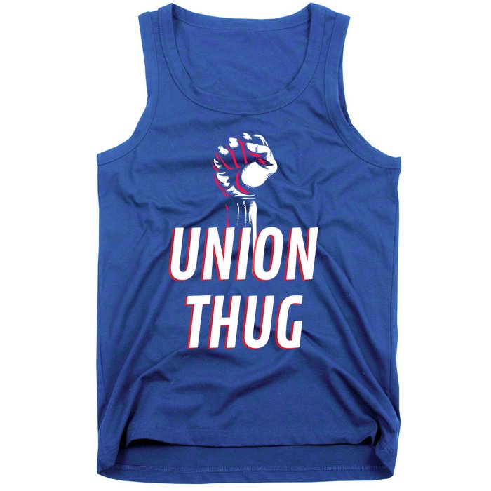 Union Thug Labor Day Union Worker Meaningful Gift Tank Top