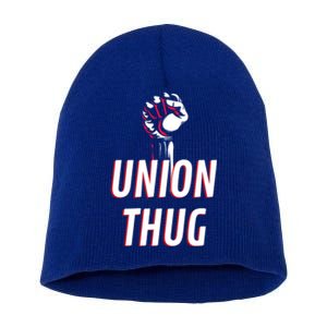 Union Thug Labor Day Union Worker Meaningful Gift Short Acrylic Beanie