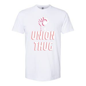 Union Thug Labor Day Union Worker Meaningful Gift Softstyle CVC T-Shirt