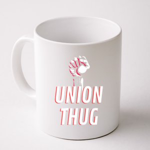 Union Thug Labor Day Union Worker Meaningful Gift Coffee Mug