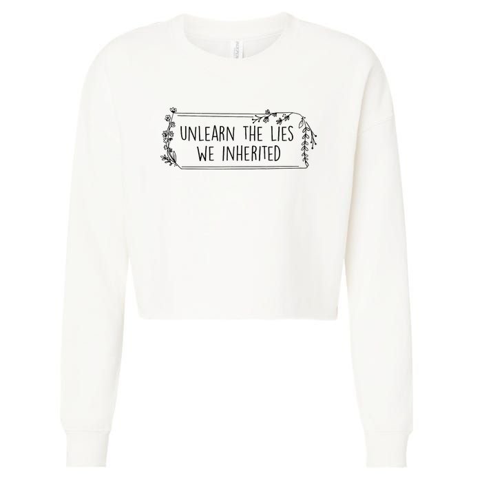 Unlearn The Lies We Inherited Native American Indigenous Cropped Pullover Crew