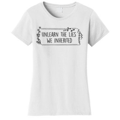 Unlearn The Lies We Inherited Native American Indigenous Women's T-Shirt