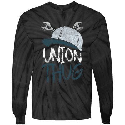 Union Thug Labor Day Skilled Union Laborer Worker Tie-Dye Long Sleeve Shirt